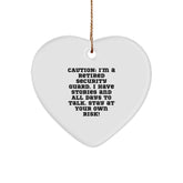Funny Security Guard Heart Ornament, Gifts from Friends, Coworkers, or Family for Security Guard, 'Caution: I'm A Retired Security Guard...Stay At Your Own Risk!' - Image 1